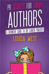 PR Secrets for Savvy Authors