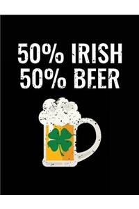 50% Irish 50% Beer