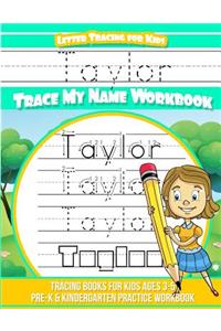 Taylor Letter Tracing for Kids Trace My Name Workbook