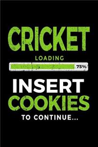 Cricket Loading 75% Insert Cookies to Continue