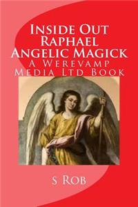 Inside Out Raphael Angelic Magick