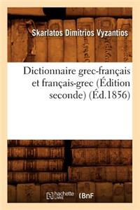 Dictionnaire Grec-Français Et Français-Grec (Édition Seconde) (Éd.1856)