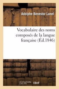 Vocabulaire Des Noms Composés de la Langue Française
