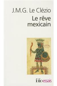 Reve Mexic Ou La Pensee Ou La Pensee Interrompue