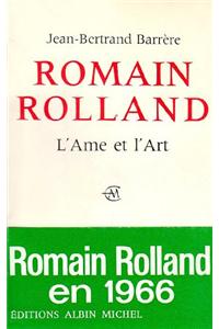 Romain Rolland, L'Ame Et L'Art