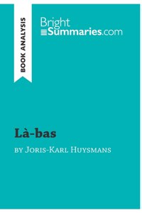 Là-bas by Joris-Karl Huysmans (Book Analysis)