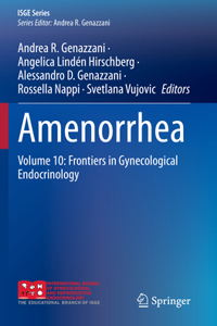 Amenorrhea: Volume 10: Frontiers in Gynecological Endocrinology