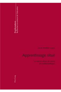 Apprentissage Situé