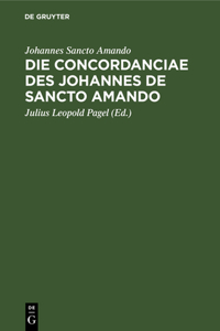 Die Concordanciae des Johannes de Sancto Amando