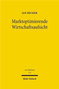 Marktoptimierende Wirtschaftsaufsicht