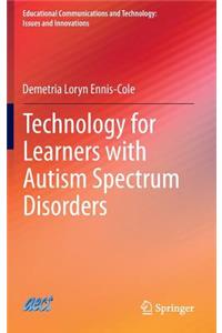 Technology for Learners with Autism Spectrum Disorders