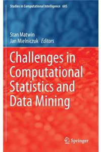 Challenges in Computational Statistics and Data Mining