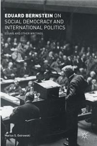 Eduard Bernstein on Social Democracy and International Politics