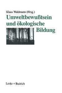 Umweltbewußtsein Und Ökologische Bildung