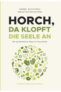 Horch, da klopft die Seele an!