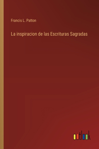 La inspiracion de las Escrituras Sagradas