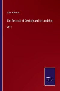 Records of Denbigh and its Lordship