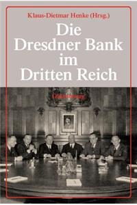Die Dresdner Bank Im Dritten Reich