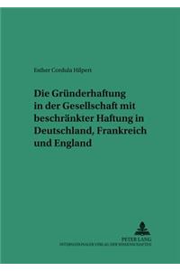 Die Gruenderhaftung in Der Gesellschaft Mit Beschraenkter Haftung in Deutschland, Frankreich Und England