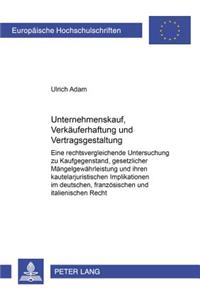 Unternehmenskauf, Verkaeuferhaftung Und Vertragsgestaltung