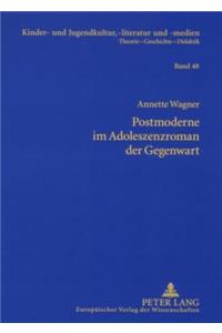 Postmoderne im Adoleszenzroman der Gegenwart