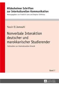 Nonverbale Interaktion deutscher und marokkanischer Studierender