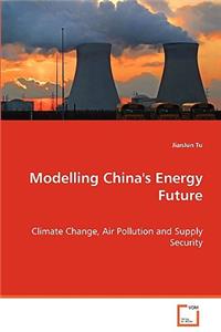 Modelling China's Energy Future