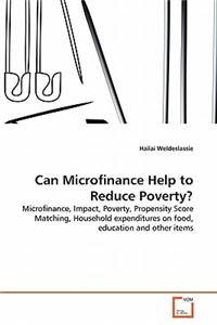 Can Microfinance Help to Reduce Poverty?