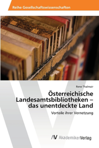 Österreichische Landesamtsbibliotheken - das unentdeckte Land