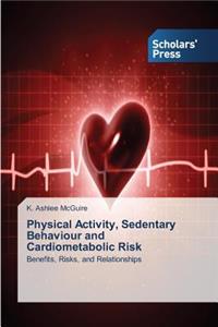Physical Activity, Sedentary Behaviour and Cardiometabolic Risk
