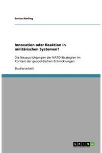 Innovation oder Reaktion in militärischen Systemen?