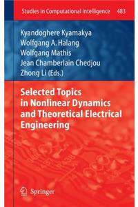 Selected Topics in Nonlinear Dynamics and Theoretical Electrical Engineering