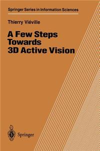 A Few Steps Towards 3D Active Vision