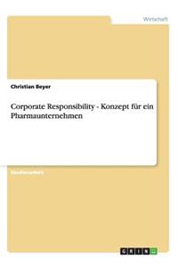 Corporate Responsibility - Konzept für ein Pharmaunternehmen