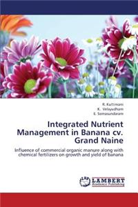 Integrated Nutrient Management in Banana CV. Grand Naine