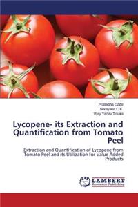 Lycopene- its Extraction and Quantification from Tomato Peel