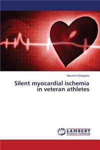 Silent myocardial ischemia in veteran athletes