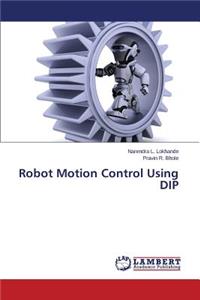Robot Motion Control Using DIP