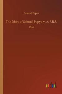 The Diary of Samuel Pepys M.A. F.R.S.