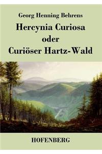 Hercynia Curiosa oder Curiöser Hartz-Wald