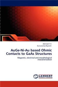 AuGe-Ni-Au based Ohmic Contacts to GaAs Structures