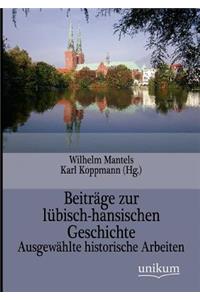 Beiträge zur lübisch-hansischen Geschichte