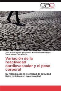 Variación de la reactividad cardiovascular y el peso corporal