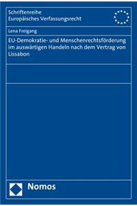 Eu-Demokratie- Und Menschenrechtsforderung Im Auswartigen Handeln Nach Dem Vertrag Von Lissabon