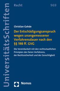 Der Entschadigungsanspruch Wegen Unangemessener Verfahrensdauer Nach Den 198 Ff. Gvg