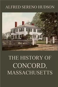 The History of Concord, Massachusetts