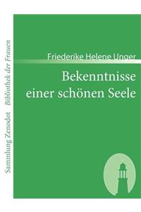 Bekenntnisse einer schönen Seele: Von ihr selbst geschrieben