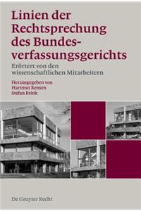 Linien der Rechtsprechung des Bundesverfassungsgerichts - erörtert von den wissenschaftlichen Mitarbeiterinnen und Mitarbeitern, Band 1, Linien der Rechtsprechung des Bundesverfassungsgerichts - erörtert von den wissenschaftlichen Mitarbeiterinnen