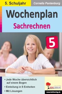 Wochenplan Sachrechnen / Klasse 5: Jede Woche ubersichtlich auf einem Bogen