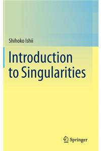 Introduction to Singularities
